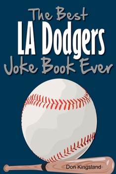 Paperback The Best LA Dodgers Joke Book Ever Book