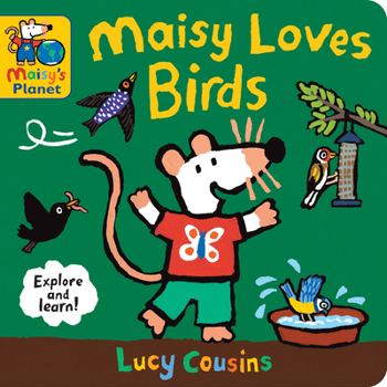 Board book Maisy Loves Birds: A Maisy's Planet Book: A Maisy's Planet Book (Educational Board Book about Birds in Springtime - For Toddlers and Kids Ages 1-3) Book