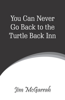 Paperback You Can Never Go Back to the Turtle Back Inn Book
