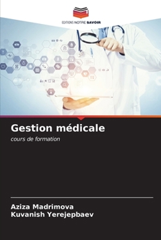 Gestion médicale: cours de formation (French Edition)