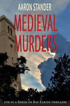 Medieval Murders - Book #5 of the Ray Elkins Mystery