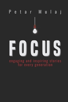 Paperback Focus: engaging and inspiring stories for every generation Book