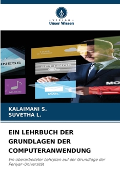Ein Lehrbuch Der Grundlagen Der Computeranwendung (German Edition)