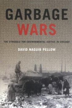 Hardcover Garbage Wars: The Struggle for Environmental Justice in Chicago Book