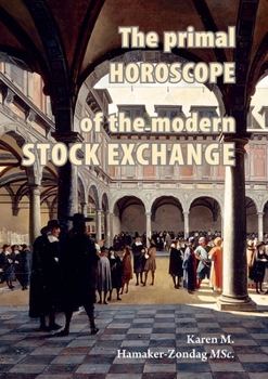 Paperback The primal horoscope of the modern stock exchange. Book