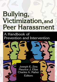 Paperback Bullying, Victimization, and Peer Harassment: A Handbook of Prevention and Intervention Book