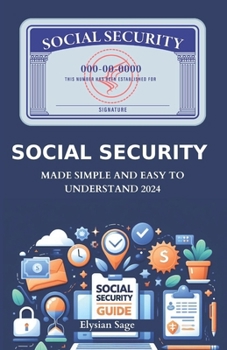Paperback Social Security: Made Simple And Easy To Understand 2024 Book