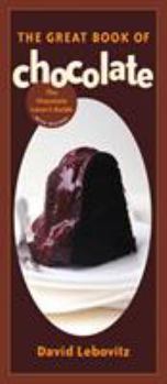 Paperback The Great Book of Chocolate: The Chocolate Lover's Guide with Recipes [A Baking Book] Book