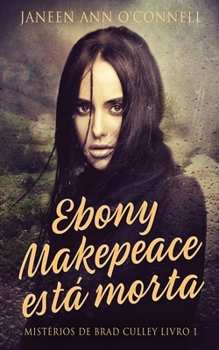 Paperback Ebony Makepeace está morta [Portuguese] Book