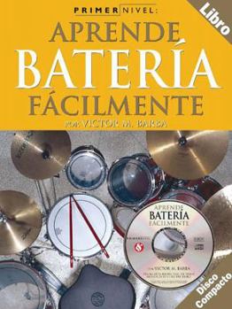 Paperback Primer Nivel: Aprende Bateria Facilmente: (spanish Edition of Step One - Teach Yourself Drums) [With Wiht CD] Book