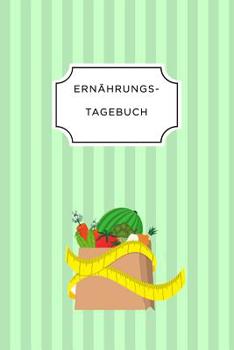 ERNÄHRUNGSTAGEBUCH: A5 Ernährungstagebuch liniert 120 Seiten | Tagebuch | Ernährungstagebuch | Gesunde Ernährung | Abnehmtagebuch (German Edition)