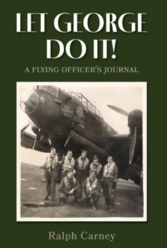 Hardcover Let George Do It: A Flying Officer's Journal Book