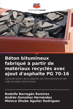 Paperback Béton bitumineux fabriqué à partir de matériaux recyclés avec ajout d'asphalte PG 70-16 [French] Book