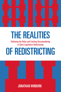 Paperback The Realities of Redistricting: Following the Rules and Limiting Gerrymandering in State Legislative Redistricting Book