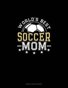 Paperback World's Best Soccer Mom: Cornell Notes Notebook Book