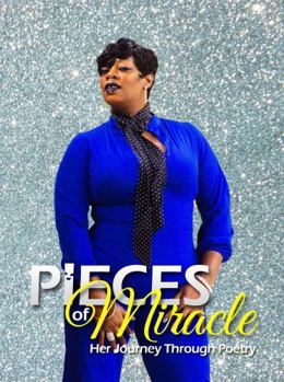 Paperback Pieces Of Miracle: Her Journey Through Poetry Book