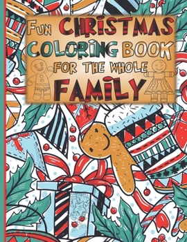 Paperback Fun Christmas coloring book for the whole family: Large print christmas pages to color Book