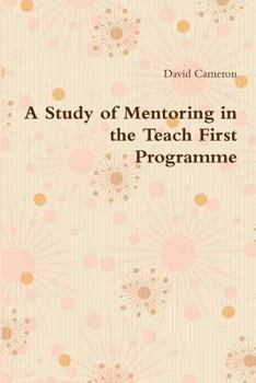 Paperback A Study of Mentoring in the Teach First Programme Book