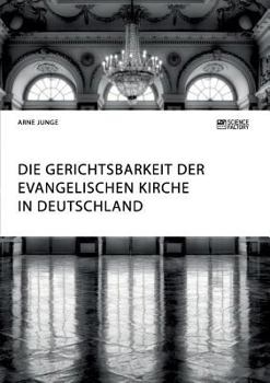 Paperback Die Gerichtsbarkeit der evangelischen Kirche in Deutschland [German] Book