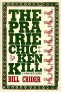 The Prairie Chicken Kill: A Truman Smith Mystery - Book #4 of the Truman Smith Private Eye