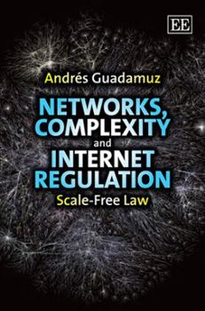 Hardcover Networks, Complexity and Internet Regulation: Scale-Free Law Book