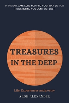 Paperback Treasures in the Deep: Life, Experiences and poetry Book