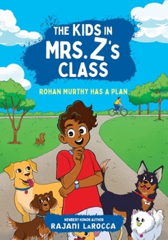 Paperback The Kids in Mrs. Z's Class: Rohan Murthy Has a Plan Book