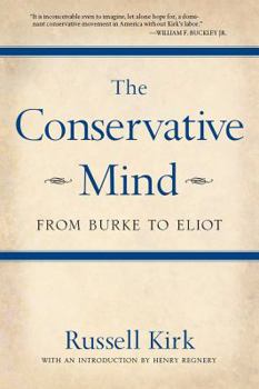 Paperback The Conservative Mind: From Burke to Eliot Book