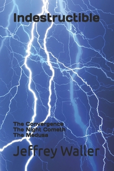 Paperback Indestructible: The Convergence The Night Cometh The Medusa Book