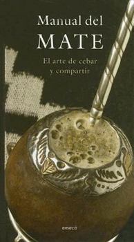 Spiral-bound Manual del Mate: El Arte de Cebar y Compartir [Spanish] Book
