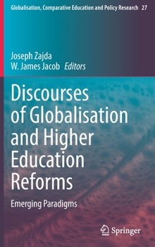 Hardcover Discourses of Globalisation and Higher Education Reforms: Emerging Paradigms Book