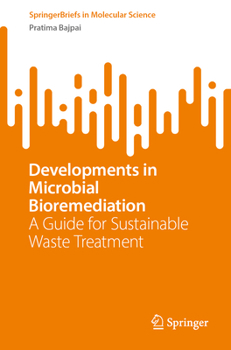 Paperback Developments in Microbial Bioremediation: A Guide for Sustainable Waste Treatment Book