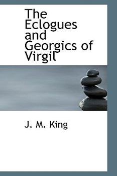 Paperback The Eclogues and Georgics of Virgil Book