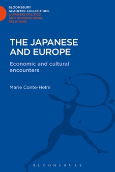 Hardcover The Japanese and Europe: Economic and Cultural Encounters Book