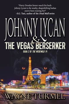 Johnny Lycan and the Vegas Berserker - Book #2 of the Werewolf PI