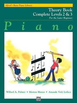 Paperback Alfred's Basic Piano Library Theory Complete, Bk 2 & 3: For the Later Beginner (Alfred's Basic Piano Library, Bk 2 & 3) Book