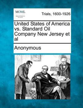 United States of America vs Standard Oil Company New Jersey et al