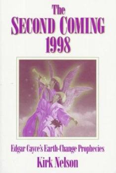 Paperback The Second Coming 1998: Edgar Cayce's Earth Change Prophecies Book