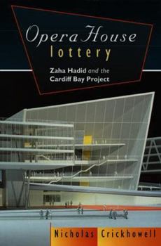 Hardcover Opera House Lottery: Zaha Hadid and the Cardiff Bay Project Book