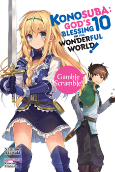 Paperback Konosuba: God's Blessing on This Wonderful World!, Vol. 10 (Light Novel): Gamble Scramble! Book