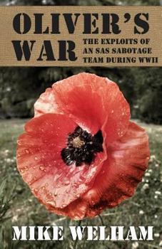Paperback Oliver's War: The Exploits of an SAS Sabotage Team During World War II Book