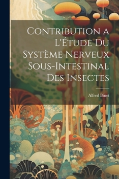 Paperback Contribution a L'Étude Du Système Nerveux Sous-Intestinal Des Insectes Book