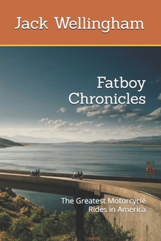 Paperback Fatboy Chronicles: The Greatest Motorcycle Rides in America Book