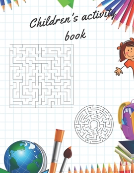 Paperback Children's activity book: Hangman + Sim + Dots and Boxes + Four in a Row + Tic Tac Toe + Maze + Sudoku Book