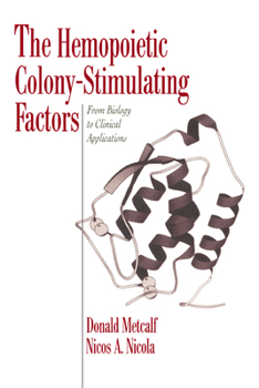 Paperback The Hemopoietic Colony-Stimulating Factors: From Biology to Clinical Applications Book