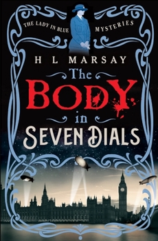 The Body in Seven Dials (The Lady in Blue Mysteries) - Book #1 of the Lady in Blue Mysteries