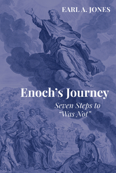 Paperback Enoch's Journey: Seven Steps to "Was Not" Book
