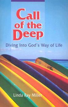 Paperback Call of the Deep: Diving Into God's Way of Life Book