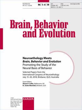 Neuroethology Meets Brain, Behavior and Evolution : Promoting the Study of the Neural Basis of Behavior International Congress of Neuroethology, Brisbane, QLD, July 2018: Selected Papers. Special Topi