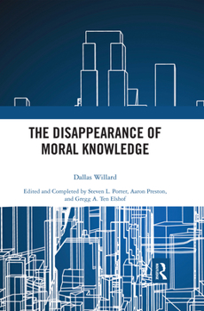 Paperback The Disappearance of Moral Knowledge Book